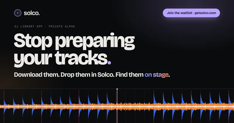 Solco's "Stop preparing your tracks" headline over a beatgridded waveform