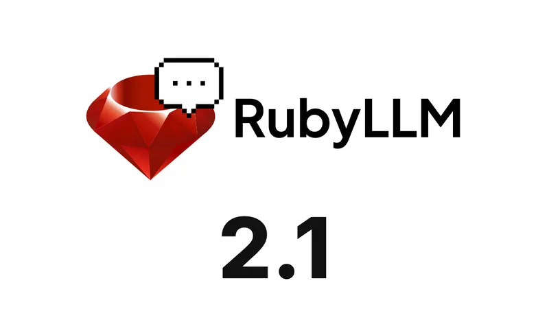 RubyLLM 2.1: MCP, Judgments, Evaluations, and Less Work on Every Call